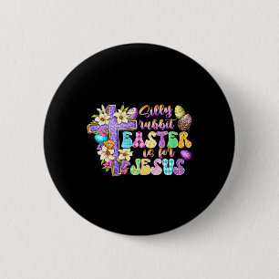 Silly Rabbit Easter Is For Jesus Religious Christi 6 Cm Round Badge