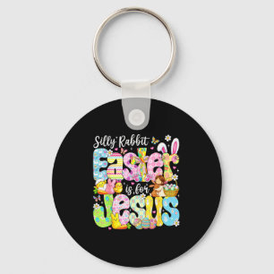 Silly Rabbit Easter Is For Jesus Religious Christi Key Ring