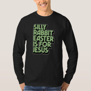 Silly Rabbit Easter Is For Jesus Retro Vintage Chr T-Shirt