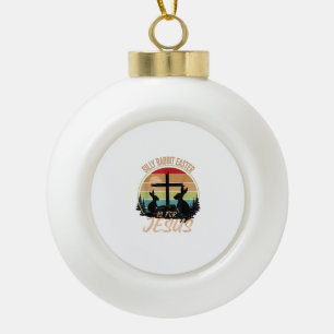 Silly Rabbit Easter Is For Jesus Retro Vintage Eas Ceramic Ball Christmas Ornament