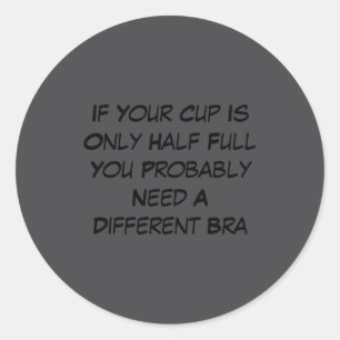 Silly saying classic round sticker