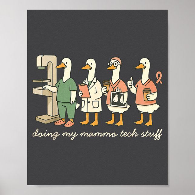 Silly Silly Tech Goose X Mammo Doing ray Mammograp Poster (Front)