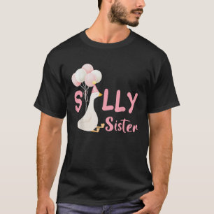 Silly Sister Goose Family Matching Birthday Squad T-Shirt