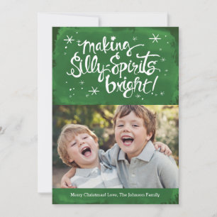 Silly Spirits Bright Holiday Photo card   Pine