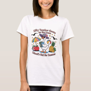 Silly Teacher Goose Shirt   School’s Out Tee