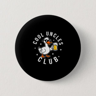 Silly Uncle Goose Cool Uncles Club Shirt Men Uncle 6 Cm Round Badge