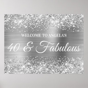 Silver Glitter and Foil 40 & Fabulous Welcome Poster