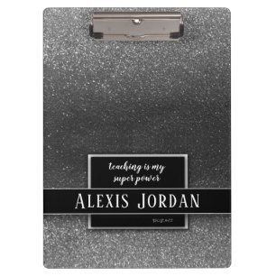 Silver Glitter Black White Teachers Super Power Clipboard
