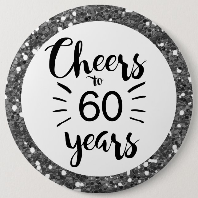 Silver Glitter Cheers to 60 Years  Button (Front)
