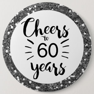 Silver Glitter Cheers to 60 Years  Button