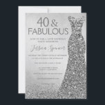 Silver Glitter Dress 40 & fabulous 40th Birthday Invitation<br><div class="desc">Silver Glitter Dress 40 & fabulous 40th Birthday and fabulous Invitation
Variations to the invitation and matching items in our store</div>