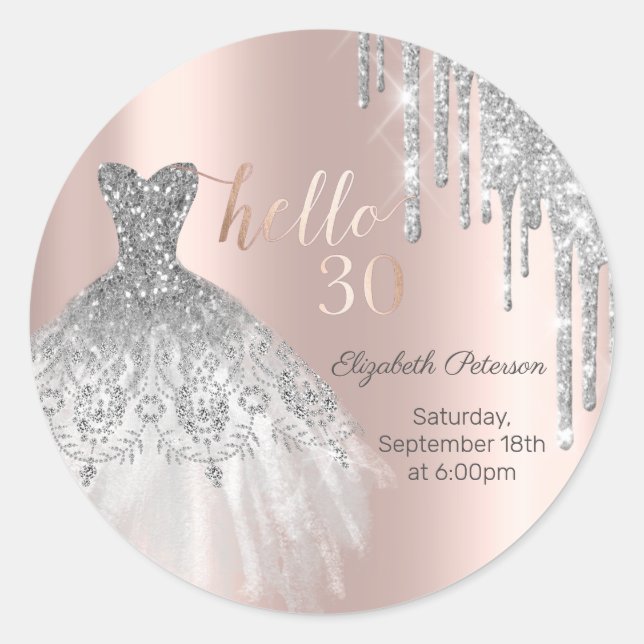 Silver Glitter Drip Dress Rose Gold 30th Birthday  Classic Round Sticker (Front)