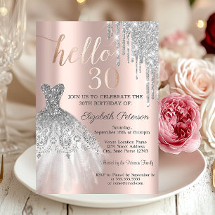 Silver Glitter Drip Dress Rose Gold 30th Birthday  Invitation