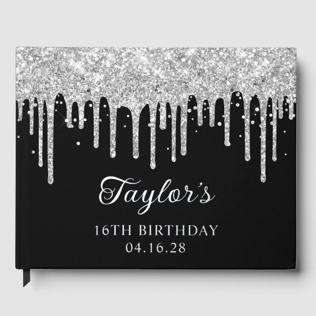 Silver Glitter Drips Black 16th Birthday Guest Book (Front)
