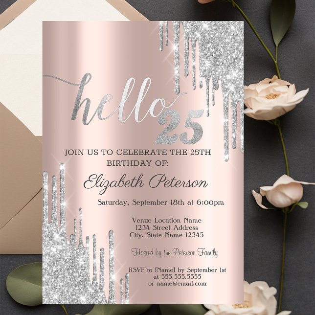 Silver Glitter Drips Rose Gold 25th Birthday  Invitation (Creator Uploaded)