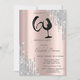 Silver Glitter Drips Wine Glass Rose Gold 60th  Invitation