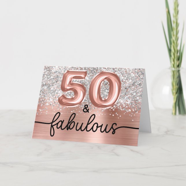 Silver Glitter Rose Gold Glam 50 and Fabulous Card (Front)