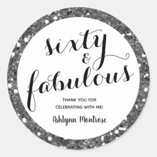 Silver Glitter Sixty and Fabulous Classic Round Sticker