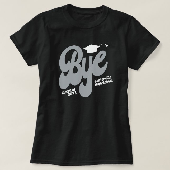 Silver Grey Bye Graduation Cap Senior T-Shirt (Design Front)