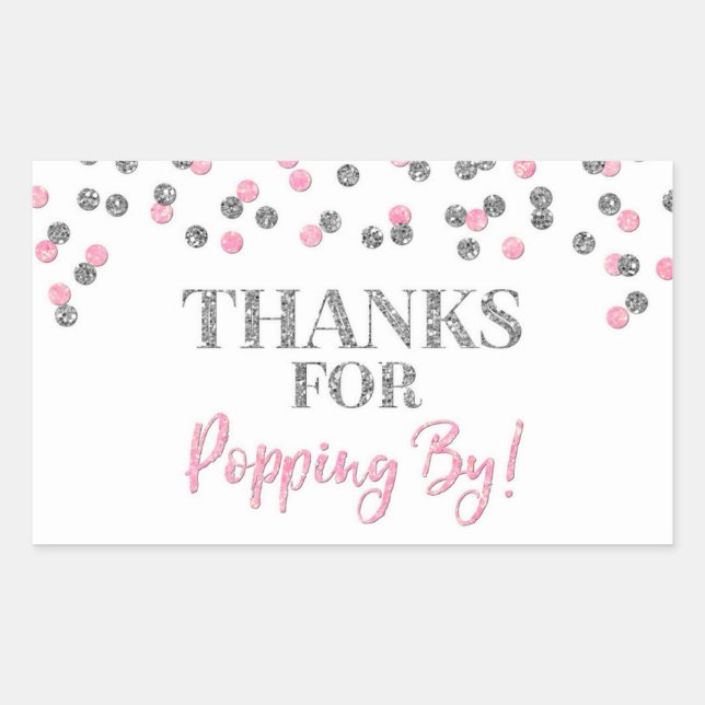 Silver Pink Confetti Thanks for Popping By Rectangular Sticker (Front)