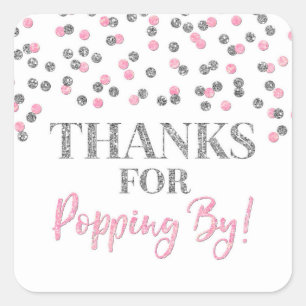 Silver Pink Confetti Thanks for Popping By Square Sticker