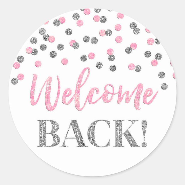 Silver Pink Confetti Welcome Back Round Sticker (Front)