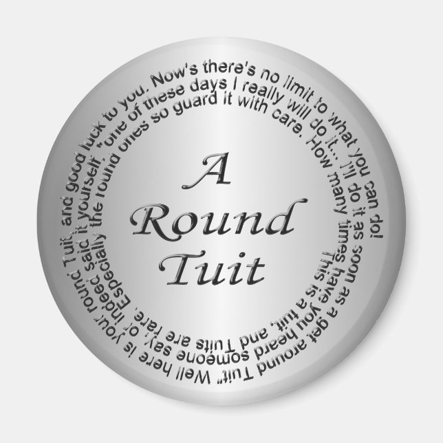 Silver Round Tuit Magnet (Front)