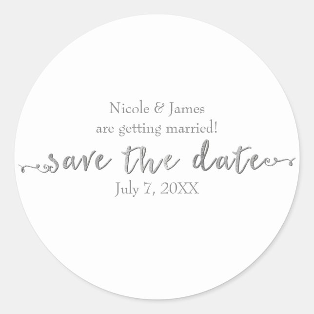 Silver Save the Date Script Custom Personalised Classic Round Sticker (Front)