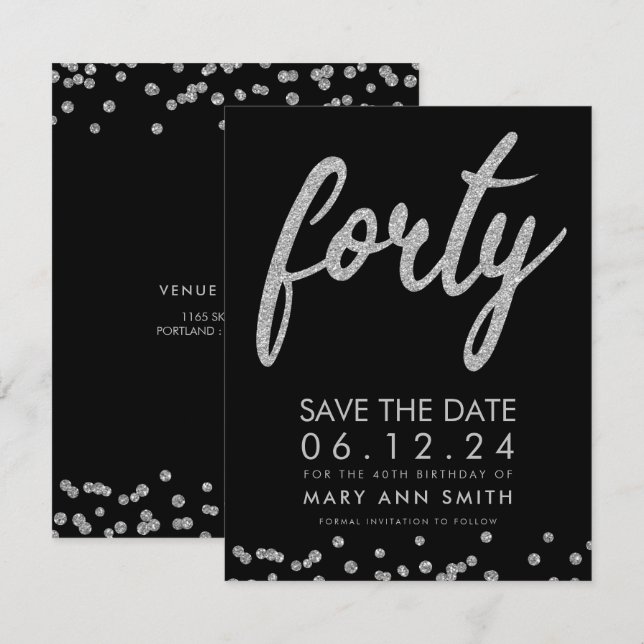 Silver Type 40th Birthday Save Date Confetti Invitation (Front/Back)