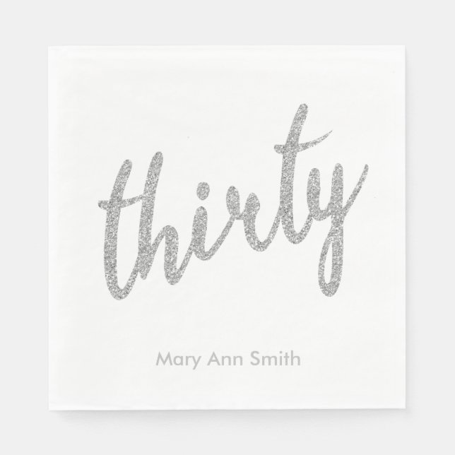 Silver White 30 Birthday Party Glitter "Thirty" Napkin (Front)