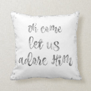 Silver/White Come let us adore Him Christmas Cushion