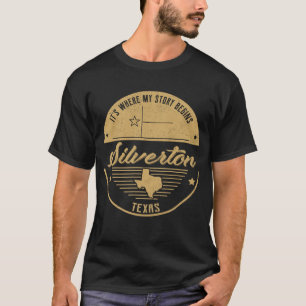 Silverton Texas It's Where my story begins T-Shirt