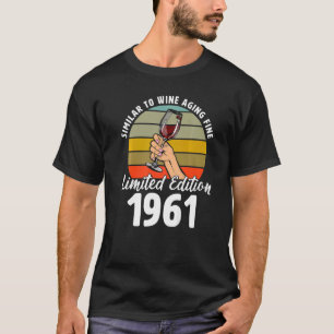 Similar to Wine Aging Fine Born In 1961 61st Retro T-Shirt
