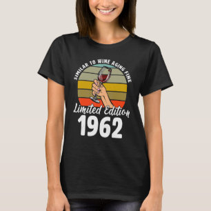 Similar to Wine Aging Fine Born In 1962 60th Retro T-Shirt