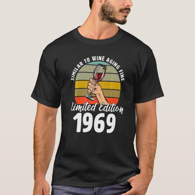 Similar to Wine Aging Fine Born In 1969 53rd Retro T-Shirt (Front)