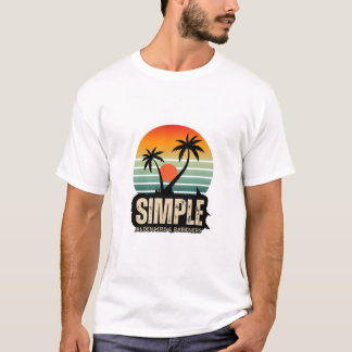 SIMLPE LIFE T-Shirt