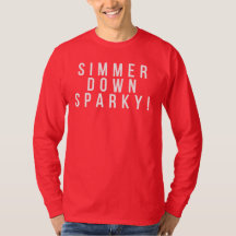 Simmer Down Sparky! T-Shirt