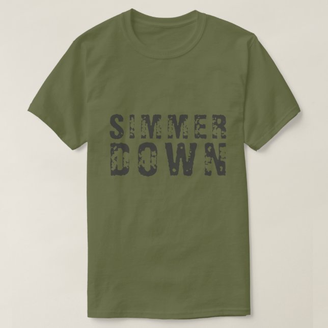 SIMMER DOWN T-Shirt (Design Front)