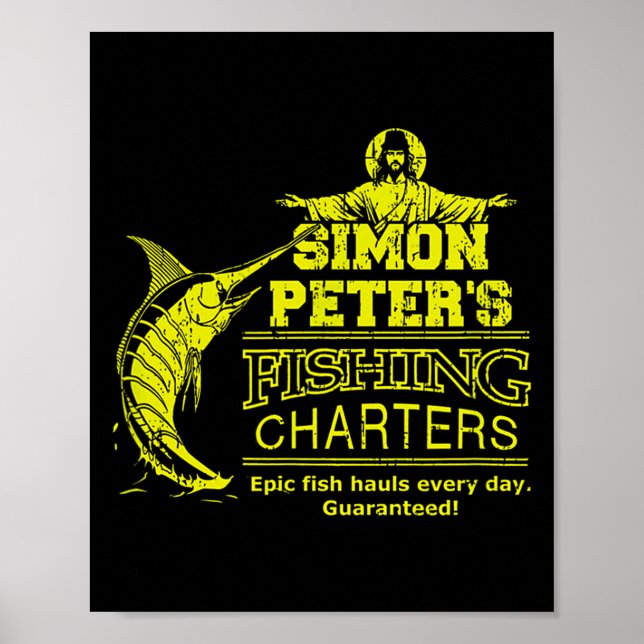 Simon Peter's Fishing Charters Funny Jesus Christ  Poster (Front)