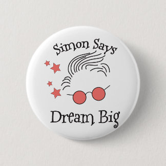 Simon Says Dream Big 6 Cm Round Badge