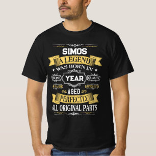 SIMOS A Legend Was Born in Year T-Shirt