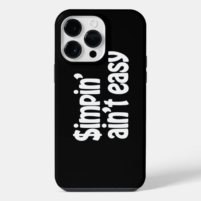 Simpin' Ain't Easy iPhone Case (Back)