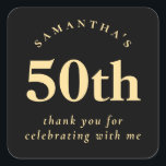 Simple 50th Birthday Black Gold Thank You Square Sticker<br><div class="desc">Simple 50th Birthday Black and Gold Thank You A simplistic elegant fully customisable design for your fiftieth party favours. You can also change fonts and colours if you wish via customise further.</div>