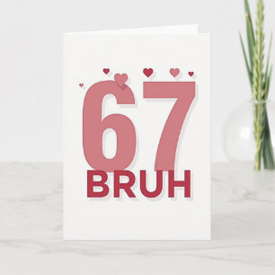 Simple 67 Bruh Birthday Card