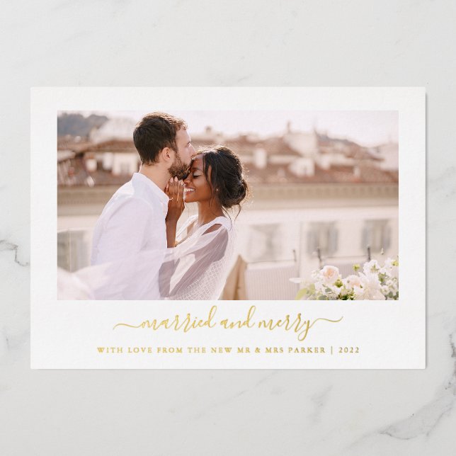 Simple and Minimal | Photo Gold Married and Merry Foil Holiday Card (Front)