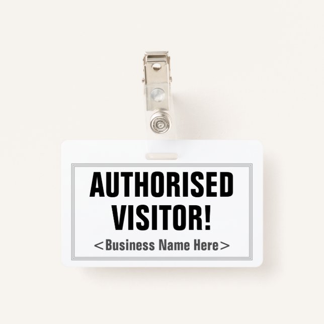 Simple "AUTHORISED VISITOR!" Badge ID Badge (Back with Clip)