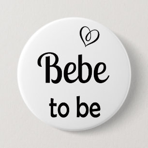 Simple Bebe to be Baby Shower Pin Button