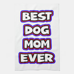 Simple Best dog mum ever typography  Tea Towel