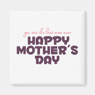 Simple Best Mum Ever Mother's Day   Magnet