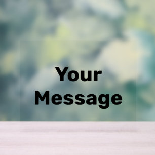Simple Black Add Your Message Text Template Acrylic Sign